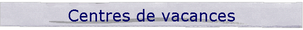 Centres de vacances